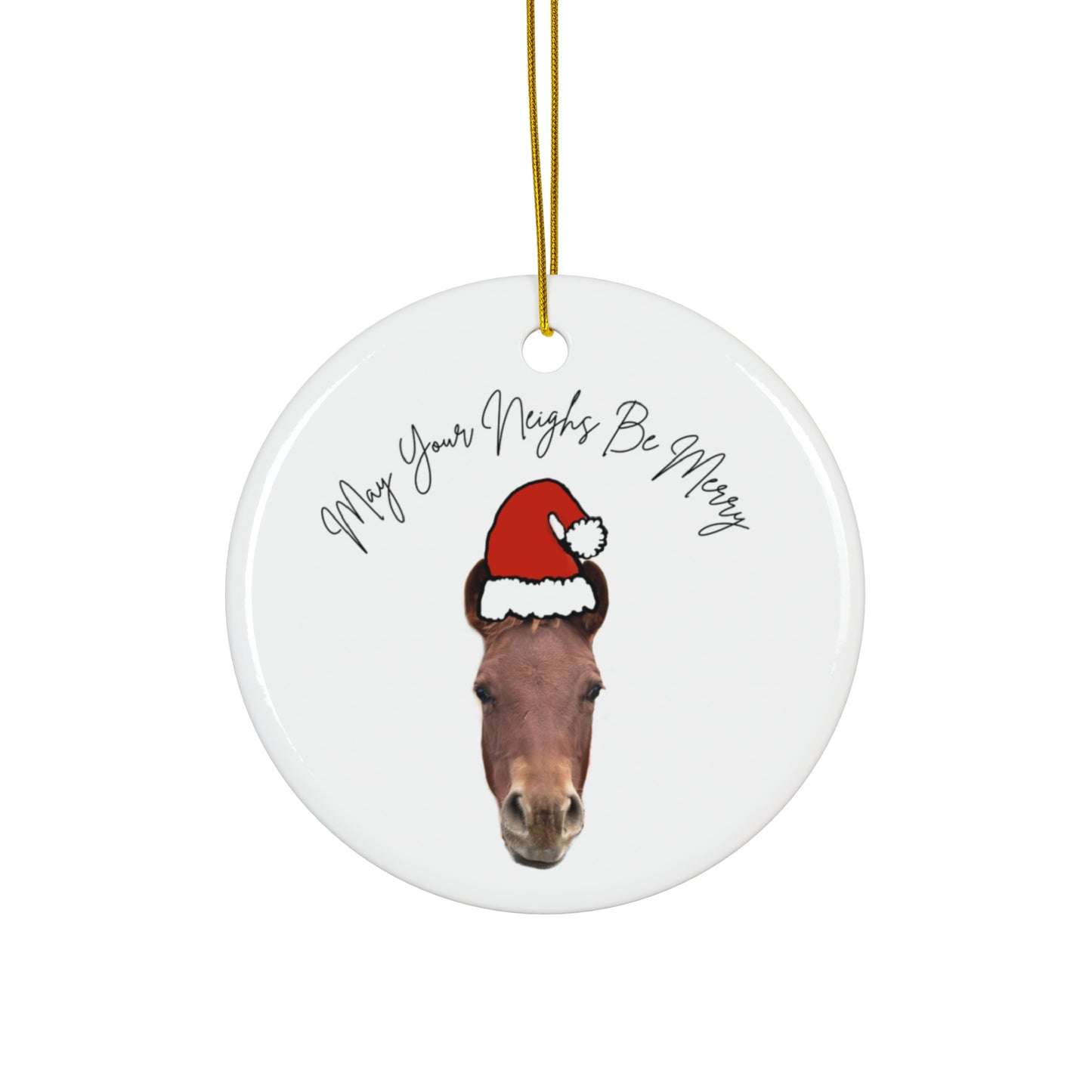 Ceramic Ornament - May Your Neighs Be Merry Scarlett Horse Pun