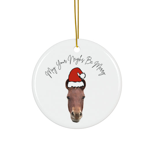 Ceramic Ornament - May Your Neighs Be Merry Scarlett Horse Pun